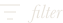 Filter